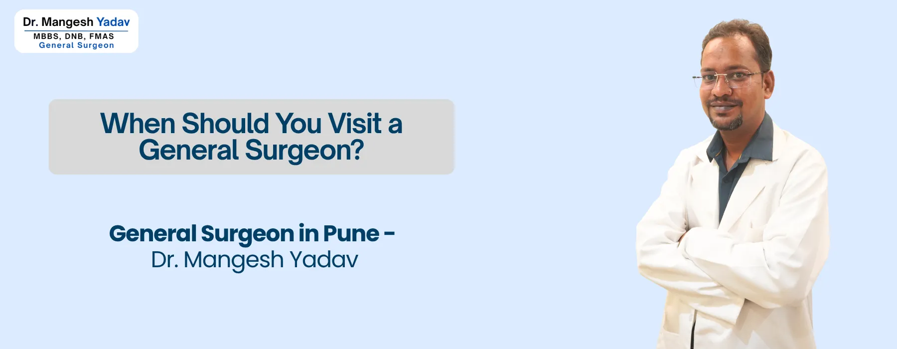 When Should You Visit a General Surgeon