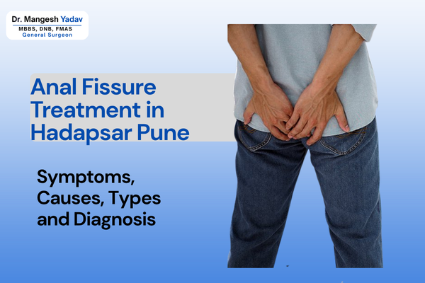 Anal Fissure, Their Symptons, Causes, Types, and Diagnosis