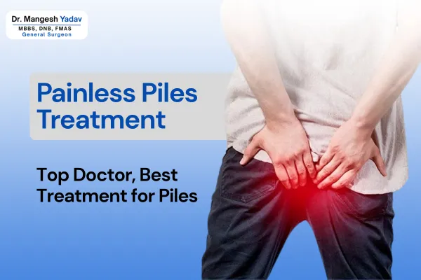Painless Piles Treatment in Hadapsar