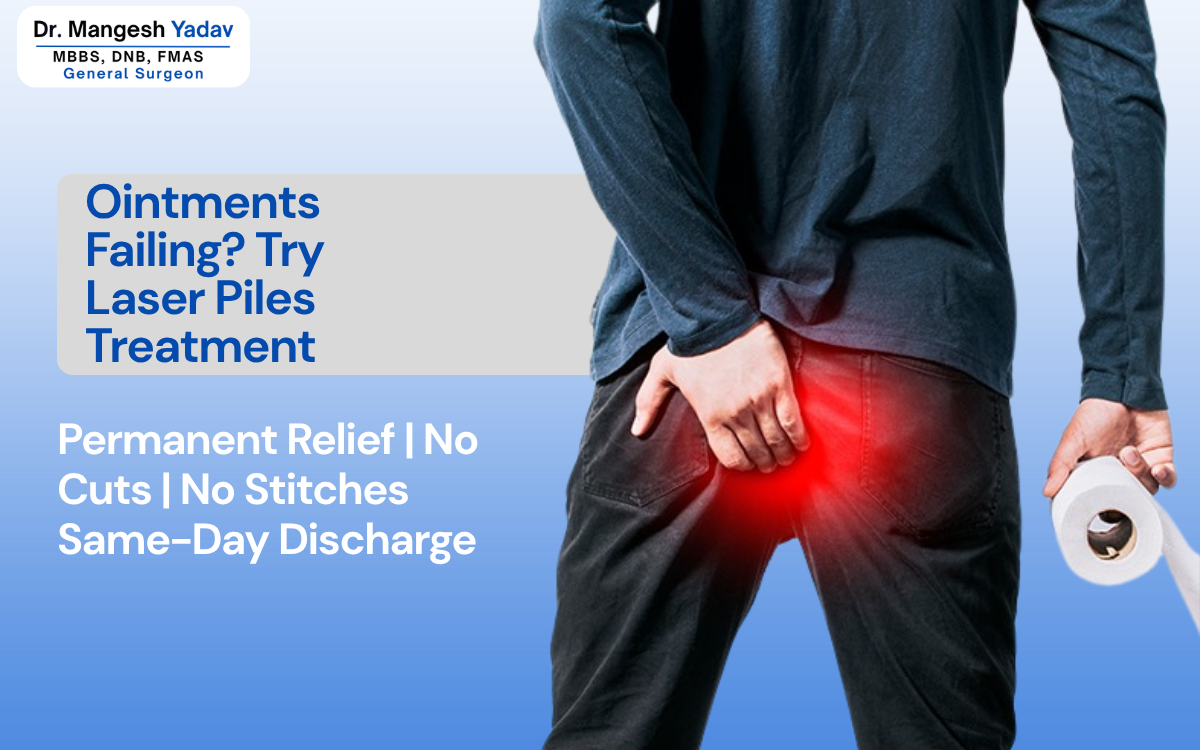 Ointments Failing? Here Is Why Laser Is the Only Permanent Solution for Piles Treatment in Hadapsar Pune