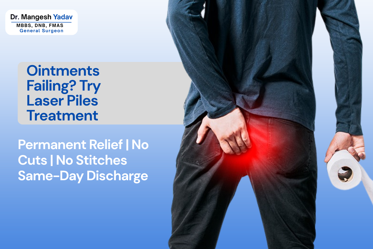 Ointments Failing? Here Is Why Laser Is the Only Permanent Solution for Piles Treatment in Hadapsar Pune