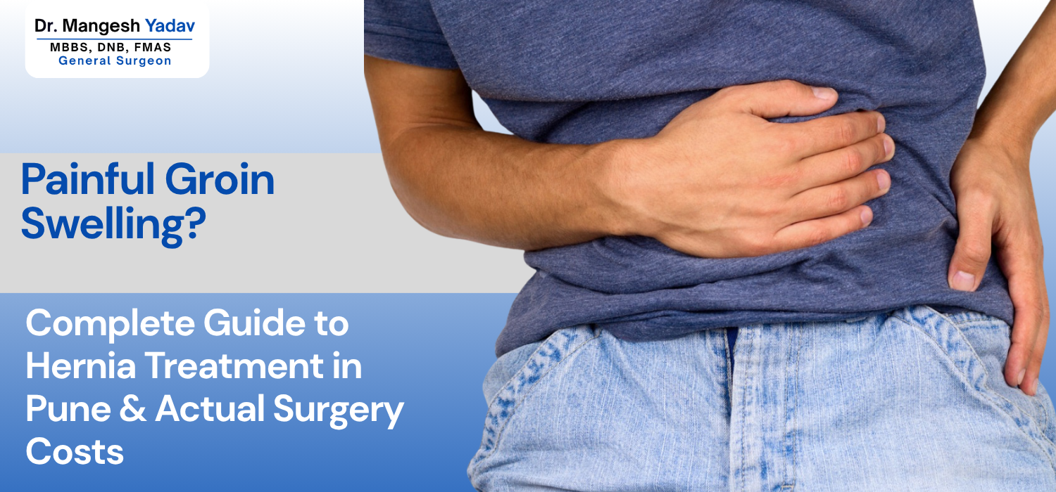 Hernia Treatment in Pune and Hernia Surgery Cost Guide Dr. Mangesh Yadav Vishwaraj Hospital