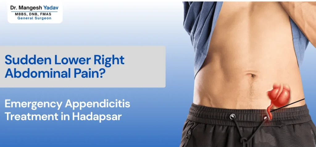 Sudden Lower Right Abdominal Pain treatment in hadapsar